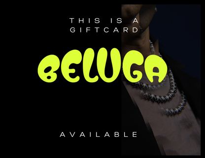 Beluga Giftcard $100 and $150